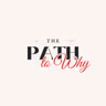 Profile picture of The Path to Why